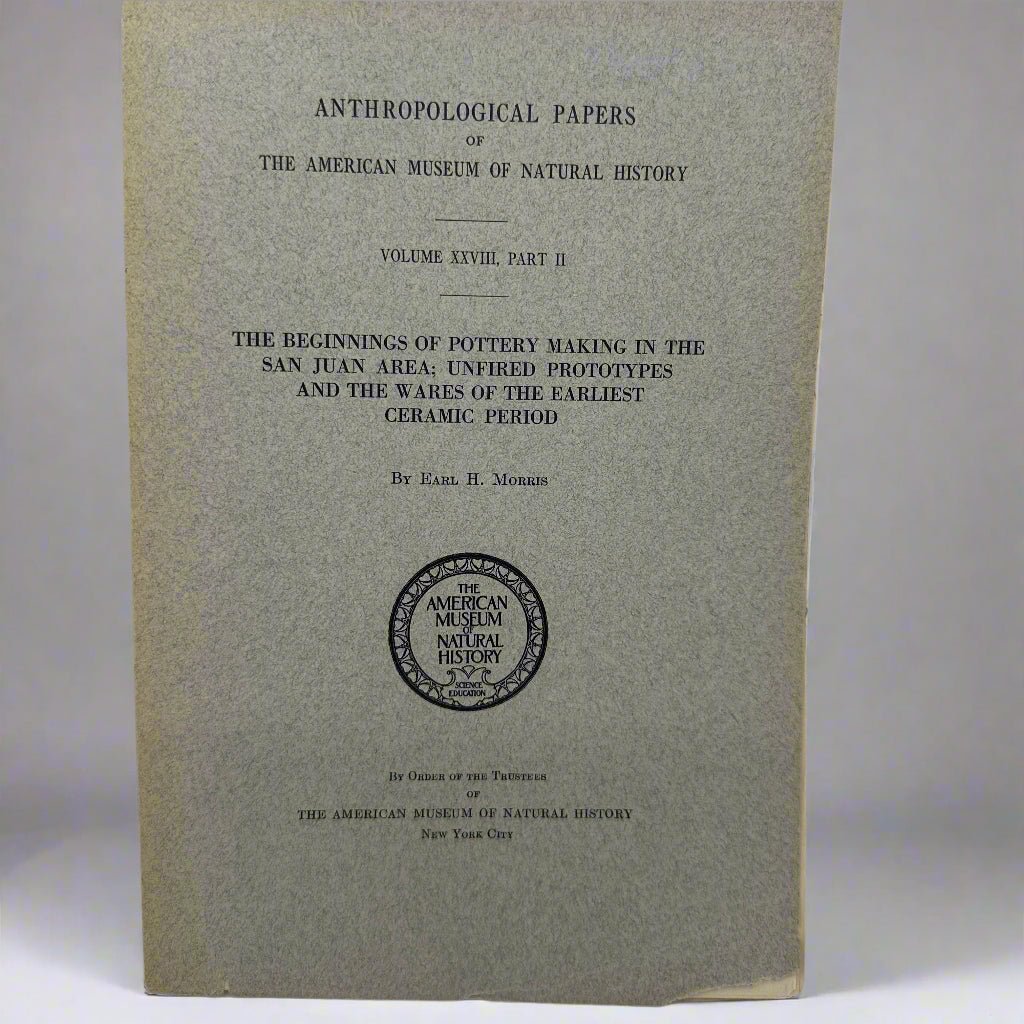 Anthropological Papers of the American Museum of Natural History The Beginnings of Pottery Making in the San Juan Area - Turquoise & Tufa