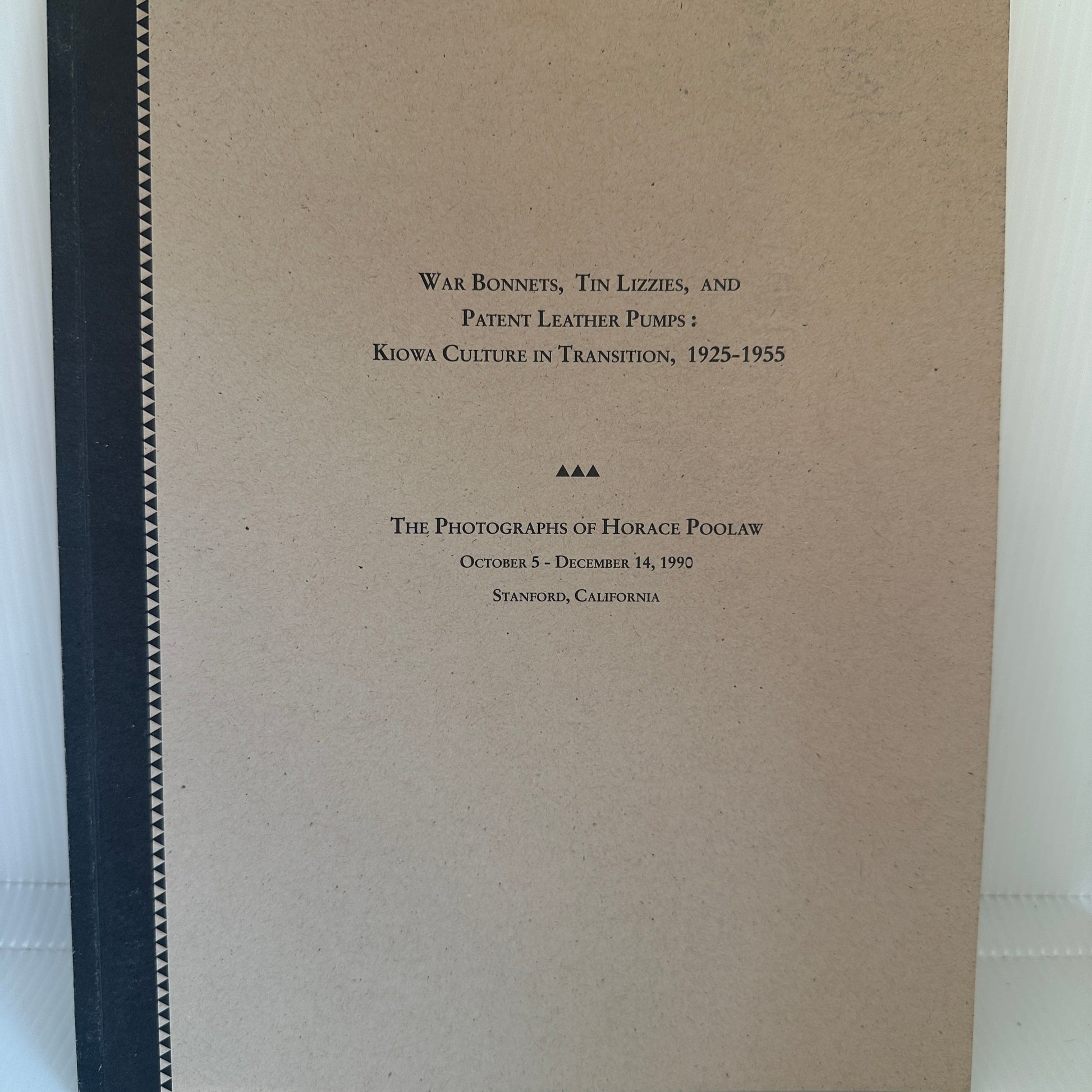 War Bonnets, Tin Lizzies, And Patent Leather Pumps: Kiowa Culture in Transition, 1925 - 1955 - Turquoise & Tufa